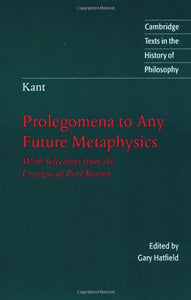 Kant: Prolegomena to Any Future Metaphysics 