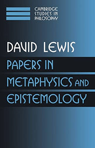 Papers in Metaphysics and Epistemology: Volume 2 