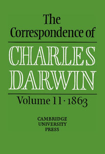 The Correspondence of Charles Darwin: Volume 11, 1863 