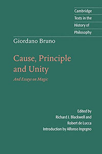 Giordano Bruno: Cause, Principle and Unity 