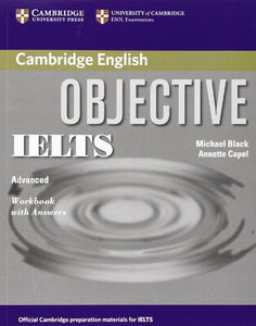 Objective IELTS Advanced Workbook with Answers 