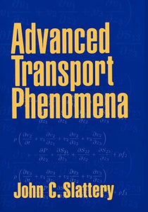 Advanced Transport Phenomena 