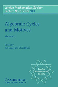 Algebraic Cycles and Motives: Volume 1 