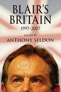 Blair's Britain, 1997–2007 