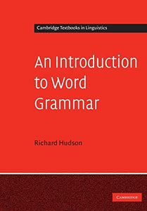 An Introduction to Word Grammar 