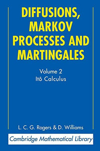 Diffusions, Markov Processes and Martingales: Volume 2, Itô Calculus 