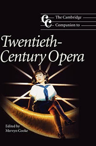 The Cambridge Companion to Twentieth-Century Opera 