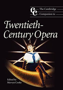 The Cambridge Companion to Twentieth-Century Opera 