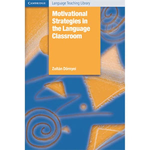 Motivational Strategies in the Language Classroom 