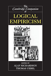 The Cambridge Companion to Logical Empiricism 