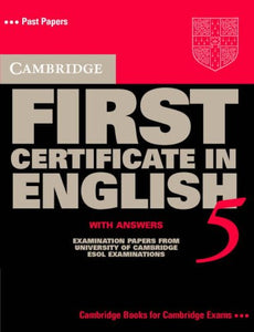 Cambridge First Certificate in English 5 Student's Book with answers 