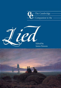 The Cambridge Companion to the Lied 