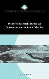 Dispute Settlement in the UN Convention on the Law of the Sea 