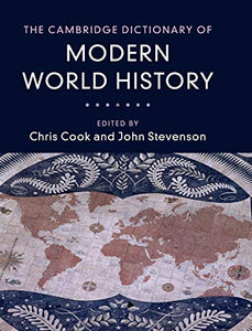 The Cambridge Dictionary of Modern World History 