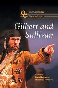 The Cambridge Companion to Gilbert and Sullivan 