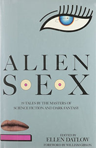 Datlow Ellen Ed. : Alien Sex (Hbk) 