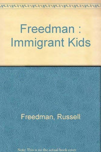 Freedman : Immigrant Kids 