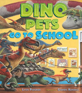 Dino Pets Go to School 