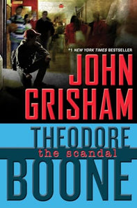 Theodore Boone: The Scandal 