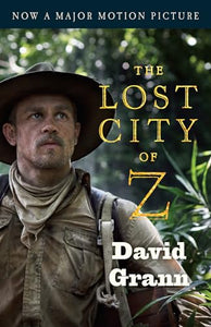 The Lost City of Z (Movie Tie-In) 