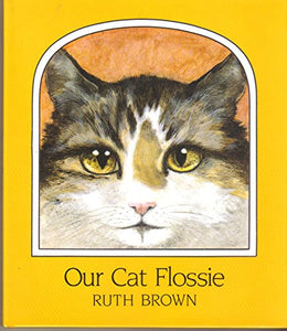 Brown Ruth : Our Cat Flossie (Hbk) 