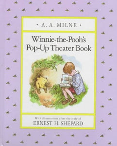 Milne & Shepard : Winnie-the-Pooh'S Pop-up Theater.. 