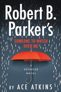 Robert B. Parker's Someone to Watch Over Me 