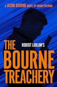 Robert Ludlum's The Bourne Treachery 