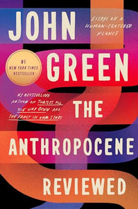 The Anthropocene Reviewed 