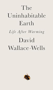 The Uninhabitable Earth 