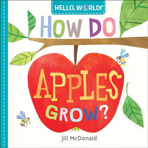 Hello, World! How Do Apples Grow? 