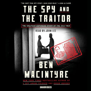 The Spy and the Traitor 