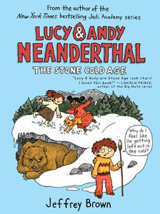 Lucy & Andy Neanderthal: The Stone Cold Age 