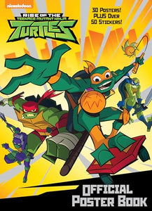 Rise of the Teenage Mutant Ninja Turtles: Official Poster Book (Rise of the Teenage Mutant Ninja Turtles) 