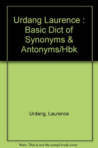 Urdang Laurence : Basic Dict of Synonyms & Antonyms/Hbk 