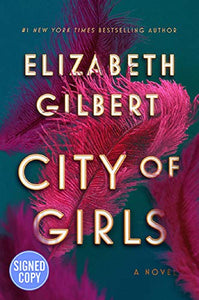 City of Girls - Signed / Autographed Copy 