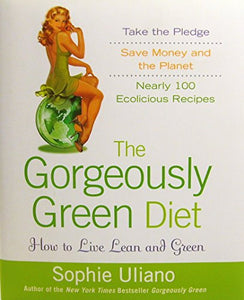 The Gorgeously Green Diet 