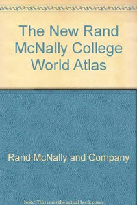 The New Rand McNally College World Atlas 