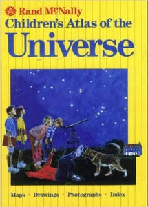 Rand McNally Children's Atlas of the Universe 