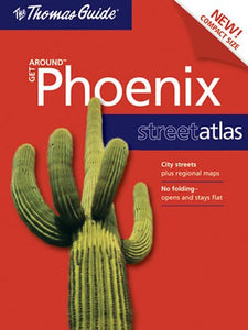 The Thomas Guide Phoenix Street Atlas 