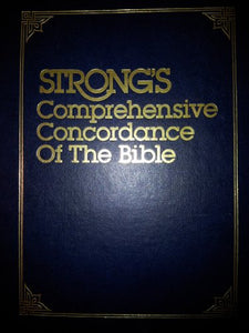 Strong's Comprehensive Cpncordance of the Bible 