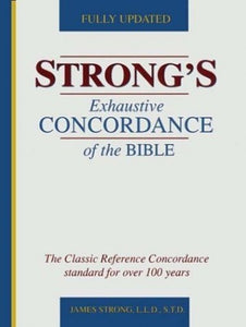 Strong's New Exhaustive Concordance of the Bible 