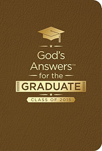 God's Answers for the Graduate: Class of 2015 - Brown 