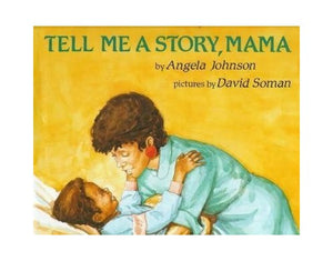 Tell ME a Story, Mama 