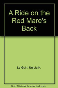 A Ride on the Red Mare's Back 