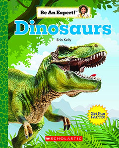 Dinosaurs (Be an Expert!) (Library Edition) 