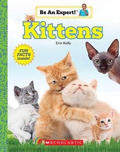 Kittens (Be An Expert!) 