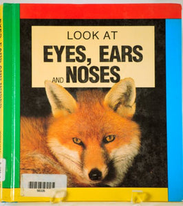 Eyes, Ears, and Noses 