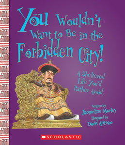 You Wouldn't Want to Be in the Forbidden City! 