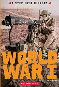 World War I (a Step Into History) 